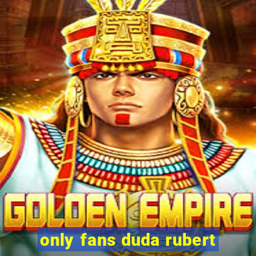 only fans duda rubert